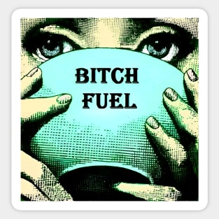 Bitch Fuel Sticker